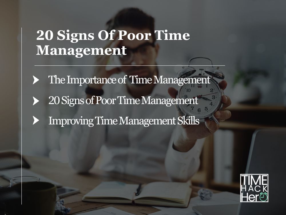 20 Signs Of Poor Time Management