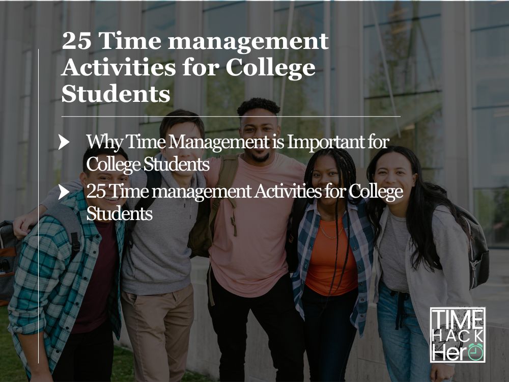 25 Time management Activities for College Students