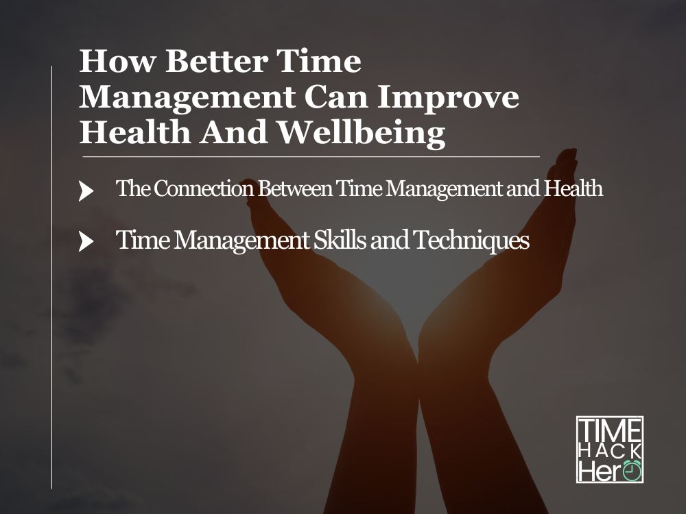 How Better Time Management Can Improve Health And Wellbeing