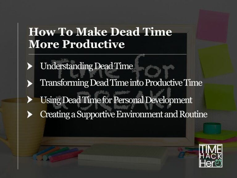 How To Make Dead Time More Productive
