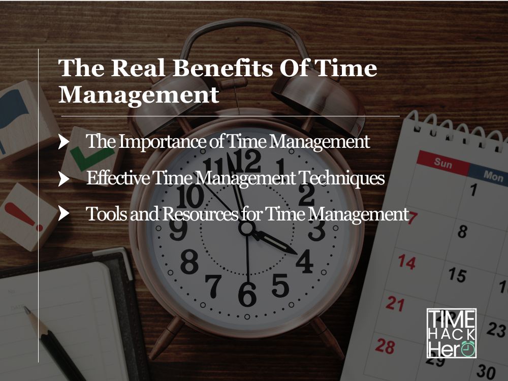 https://timehackhero.com/wp-content/uploads/2023/05/The-Real-Benefits-Of-Time-Management.jpg