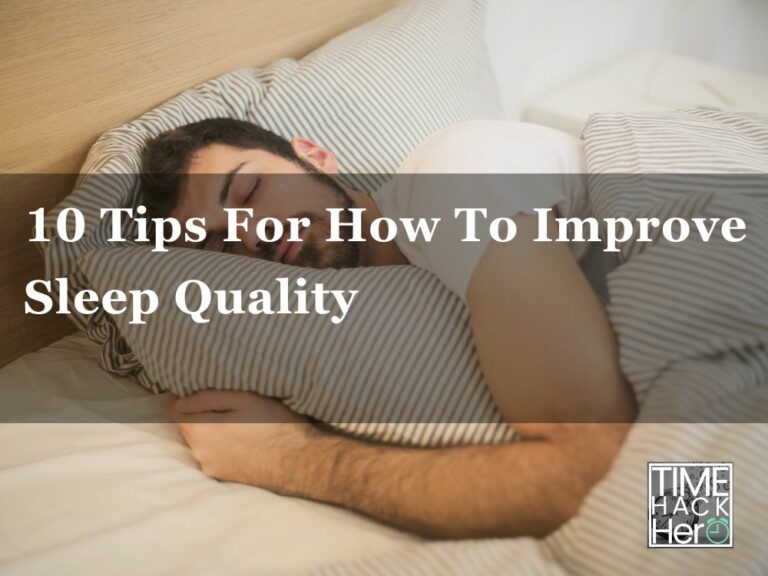 10 Tips For How To Improve Sleep Quality
