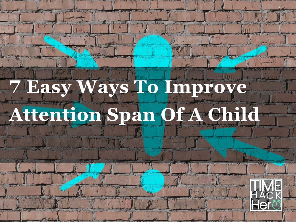 7 Easy Ways To Improve Attention Span Of A Child