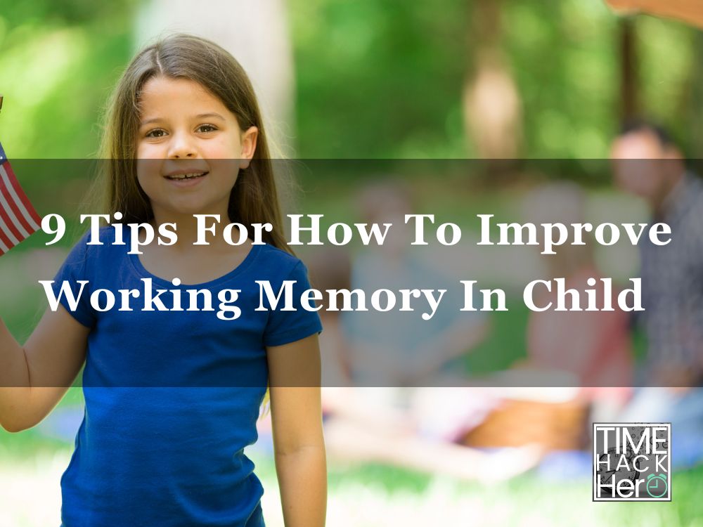 9 Tips For How To Improve Working Memory In Child