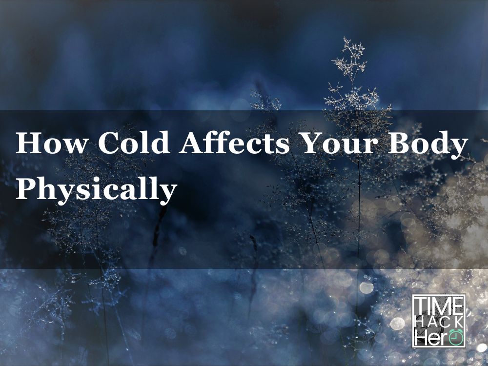 How Cold Affects Your Body Physically