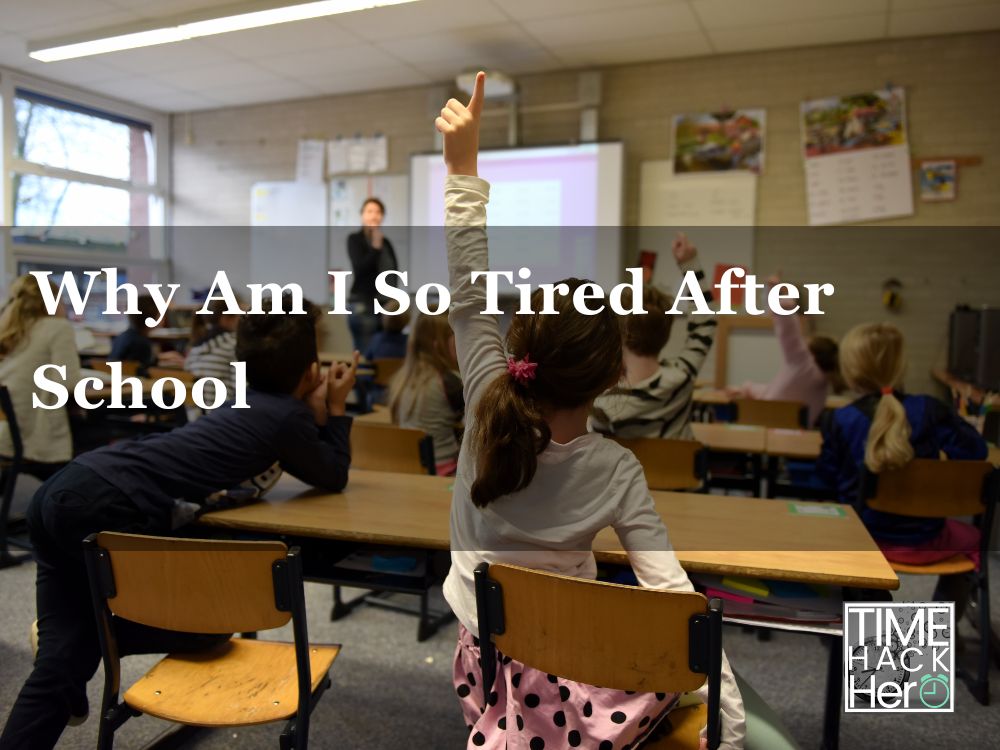 Why Am I So Tired After School