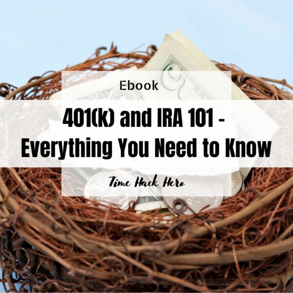 401(k) and IRA 101 – Everything You Need to Know