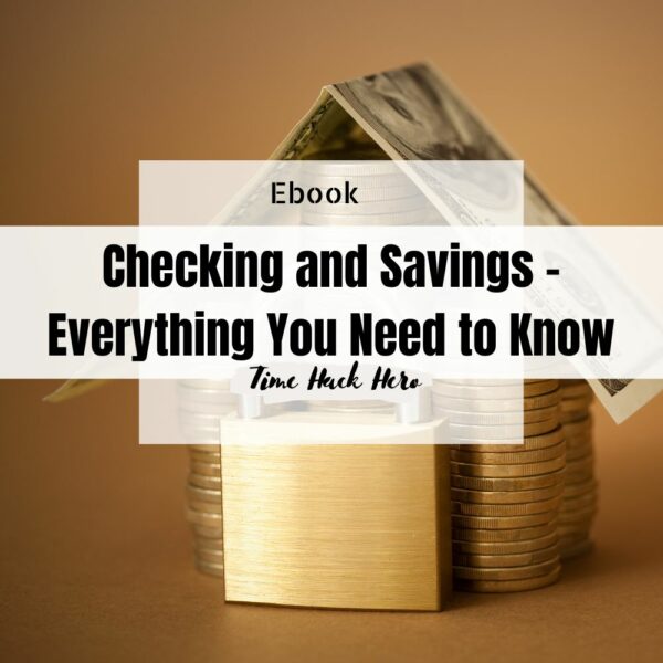 Checking and Savings - Everything You Need to Know