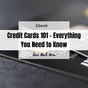 Credit Cards 101 - Everything You Need to Know