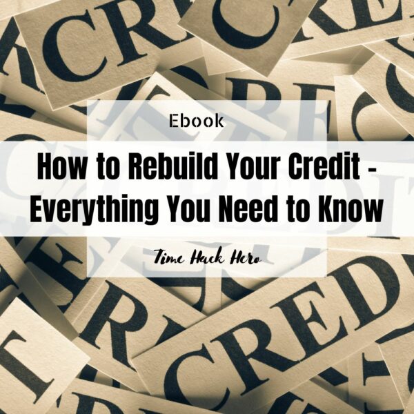 How to Rebuild Your Credit – Everything You Need to Know