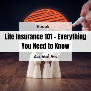 Life Insurance 101 – Everything You Need to Know