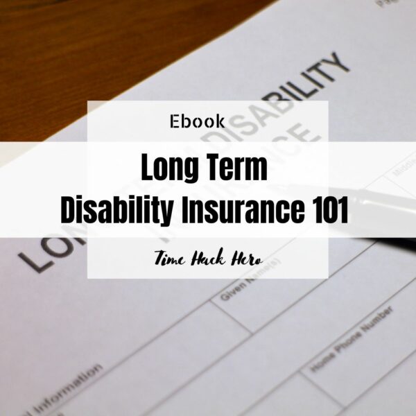 Long Term Disability Insurance 101 - Everything You Need to Know