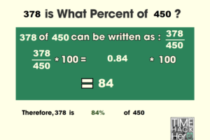 378 is What Percent of 450? = 84% [With 2 Solutions]